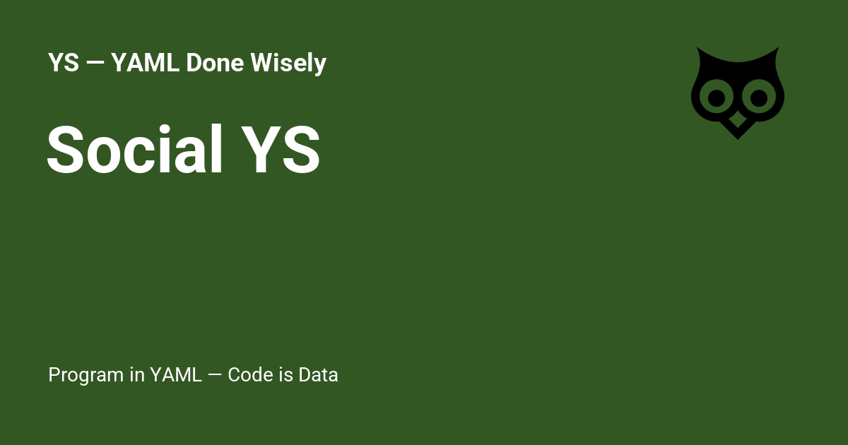 Social YS YS YAML Done Wisely Social Ys Ys Yaml Done Wisely